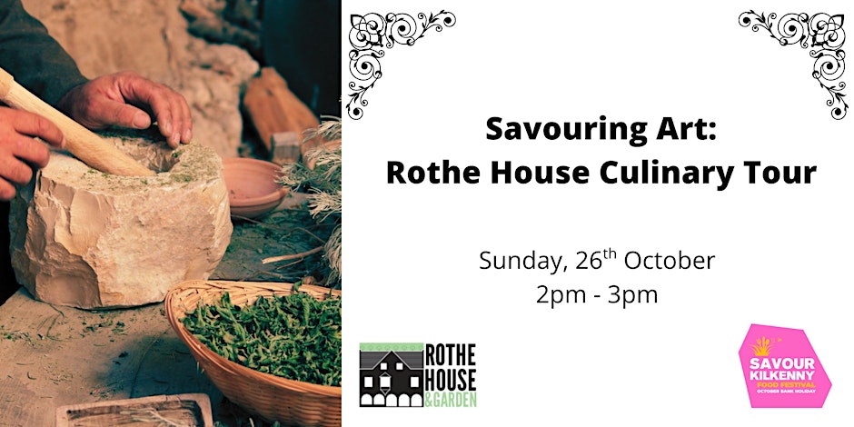 Poster for Savouring Art event at Rothe House